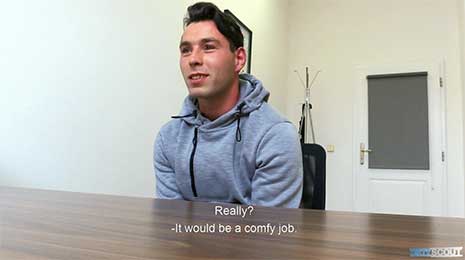 This Dirty Scout 253 young applicant was a bit confused about his career. He quit a manual job in Germany and moved back to his girlfriend in Czechia.